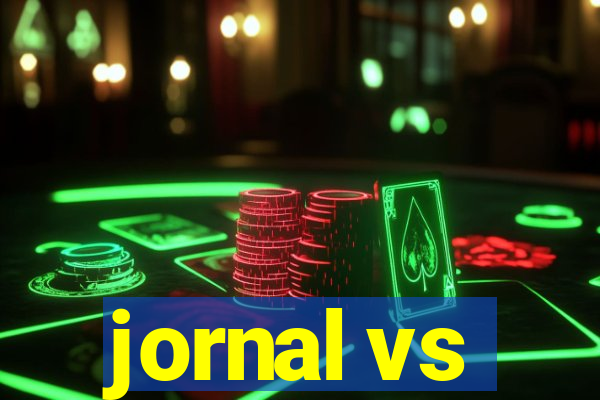 jornal vs